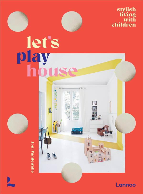 LET'S PLAY HOUSE