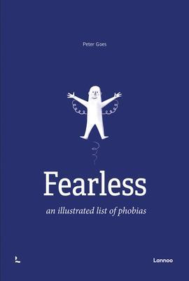 FEARLESS - AN ILLUSTRATED LIST OF PHOBIAS