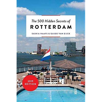 THE 500 HIDDEN SECRETS OF ROTTERDAM