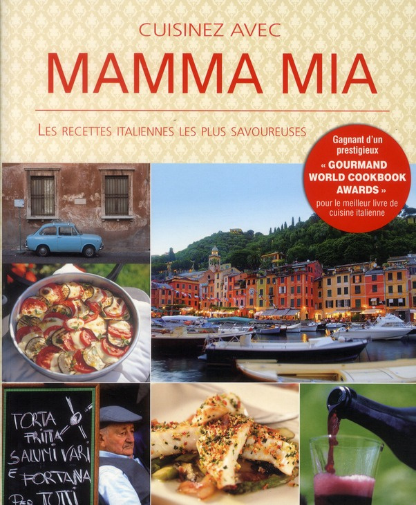 Cuisinez avec mamma mia. Les recettes italiennes les plus savoureuses