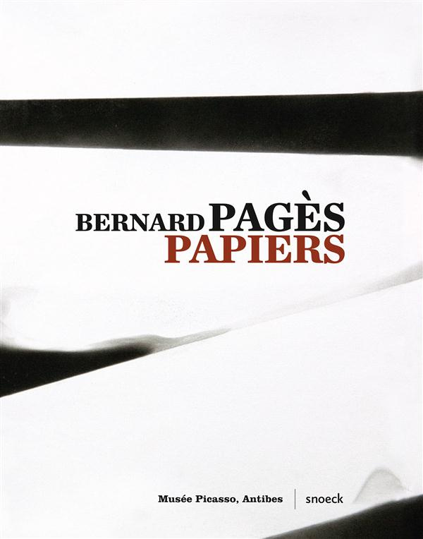 Bernard Pagès. Papiers, Edition bilingue français-anglais