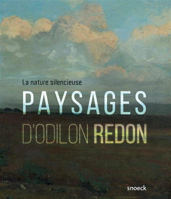 Nature silencieuse. Paysages d'Odilon Redon
