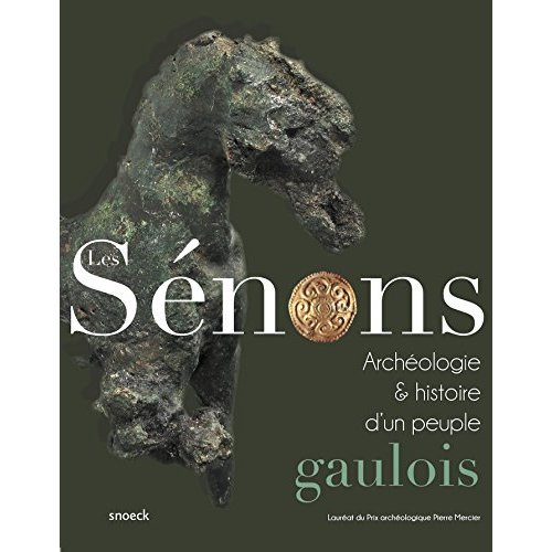 Les Sénons. Archéologie et histoire d'un peuple gaulois