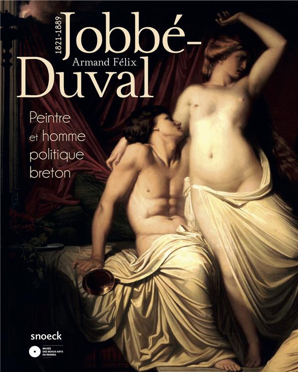 Armand-Félix Jobbé-Duval, peintre et homme politique. (1821-1889)
