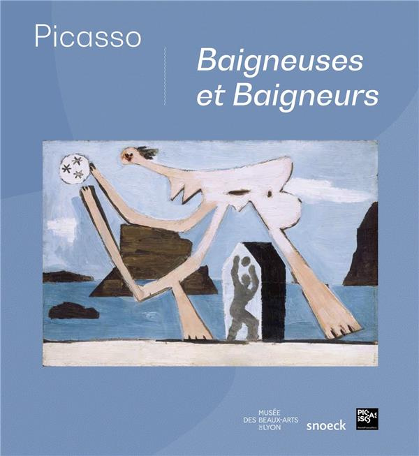 Picasso. Baigneuses et baigneurs