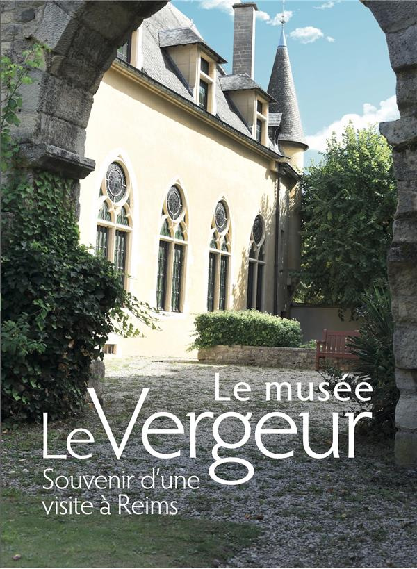 Le musée Le Vergeur. Souvenir d'une visite à Reims