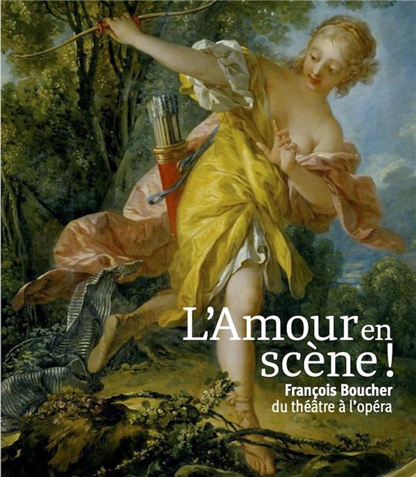 L'amour en scène ! Francois Boucher, du théâtre à l'opéra