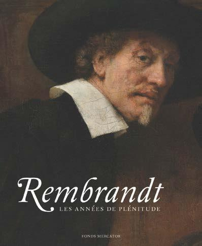 Rembrandt. Les années de plénitude