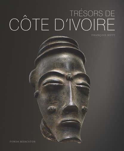 Trésors de Côte d'Ivoire. Les grandes traditions artistiques de la Côte d'Ivoire