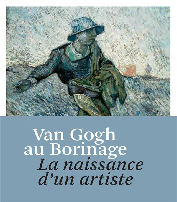 Van Gogh au Borinage : la naissance d'un artiste