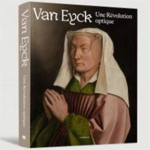 Van Eyck. Une révolution optique
