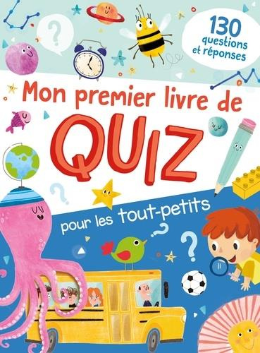 Mon premier livre de quiz pour les tout-petits. 130 questions réponses