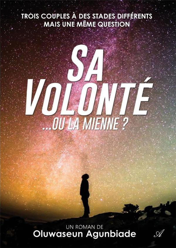 Sa volonté... ou la mienne ?