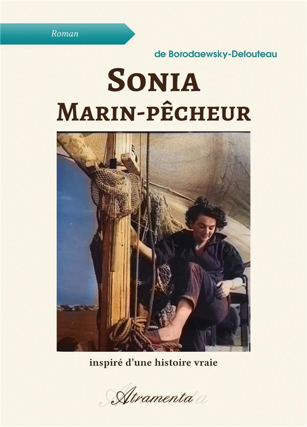 Sonia, marin-pécheur. Inspiré d'une histoire vraie