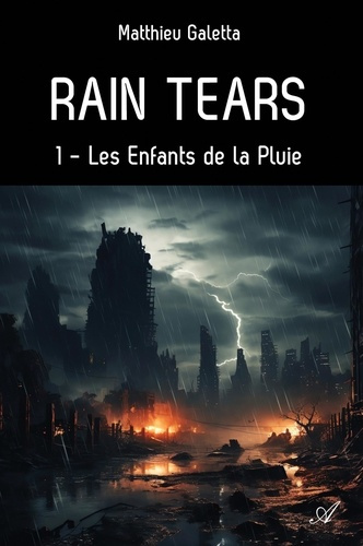 Rain tears. Tome 1, Les enfants de la pluie