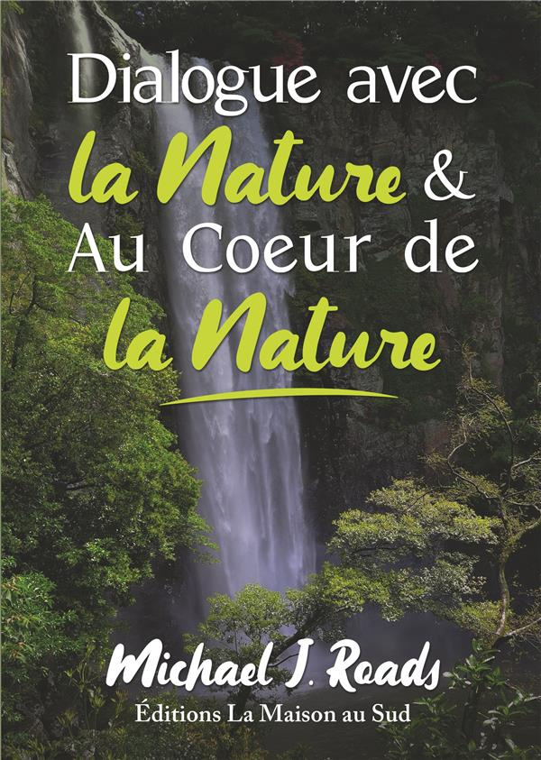 Dialogue avec la nature & au coeur de la nature