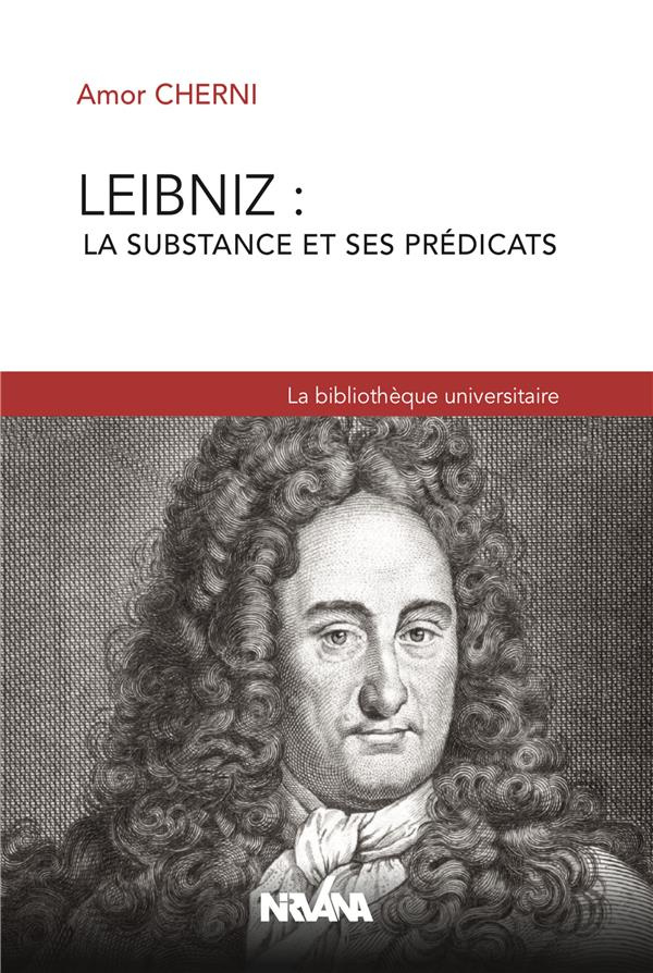 Leibniz : la substance et ses prédicats