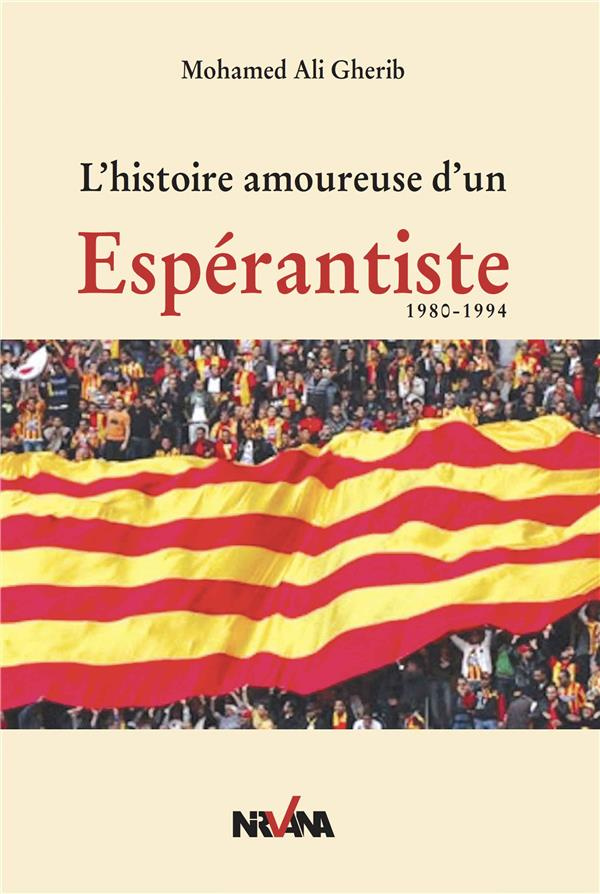L'histoire amoureuse d'un Espérantiste (1980-1994)