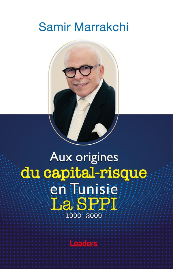 Aux origines du capital-risque en Tunisie La SPPI 1990-2009