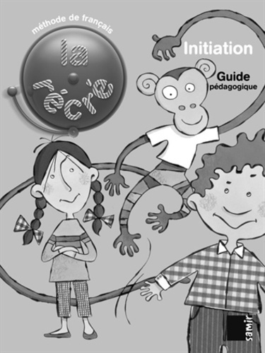 La récré Initiation. Guide pédagogique
