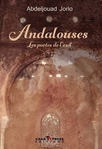 Andalouses. Les portes de l'exil