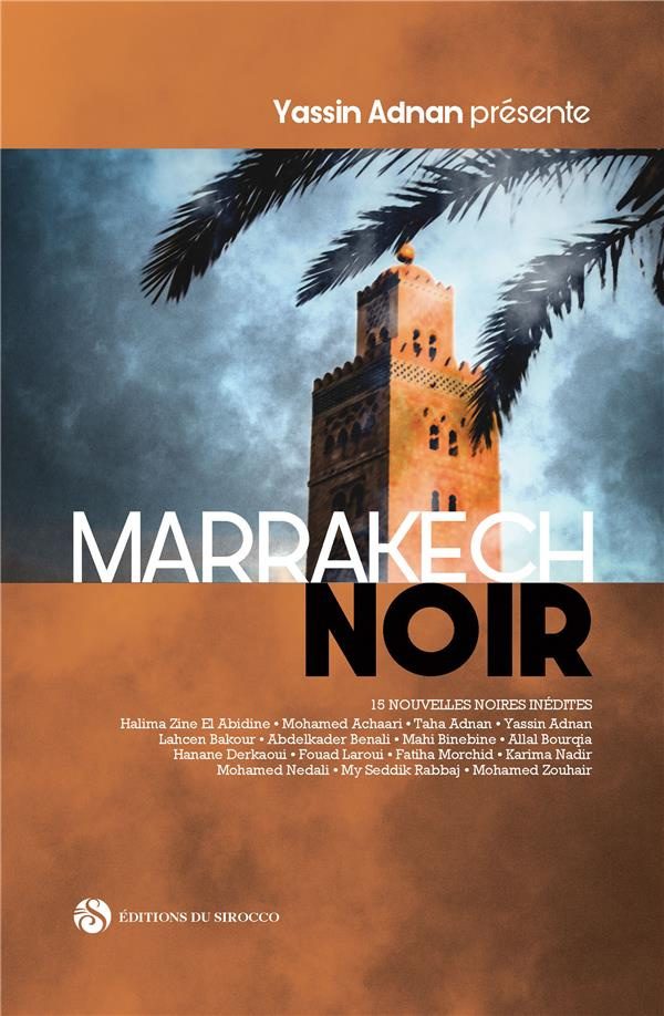 Marrakech noir. 15 nouvelles noires inédites