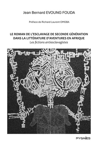 Le roman de l'esclavage de seconde génération dans la littérature d'aventures en Afrique. Les fictio