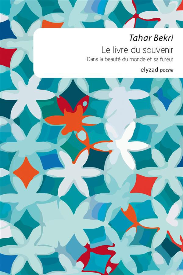 LE LIVRE DU SOUVENIR - DANS LA BEAUTE DU MONDE ET SA FUREUR
