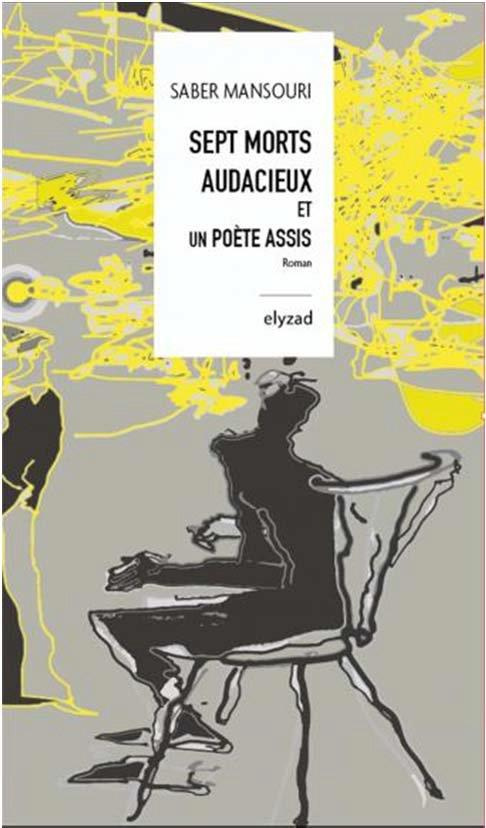 Sept morts audacieux et un poète assis