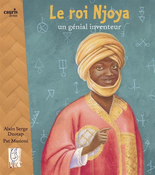 Le roi Njoya. Un génial inventeur