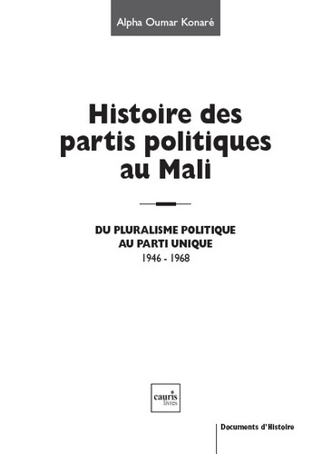 Histoire des partis politiques au Mali. Du pluralisme politique au parti unique, 1946-1968