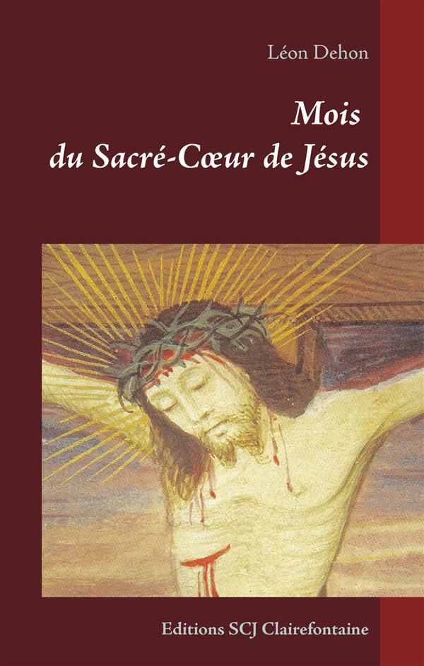Mois du Sacré-Coeur de Jésus. Editions SCJ Clairefontaine