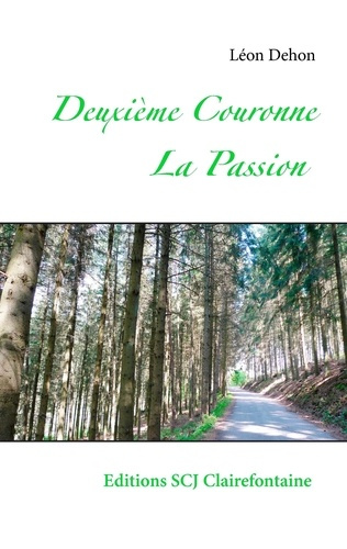 Deuxième Couronne d'amour au Sacré-Coeur. La Passion