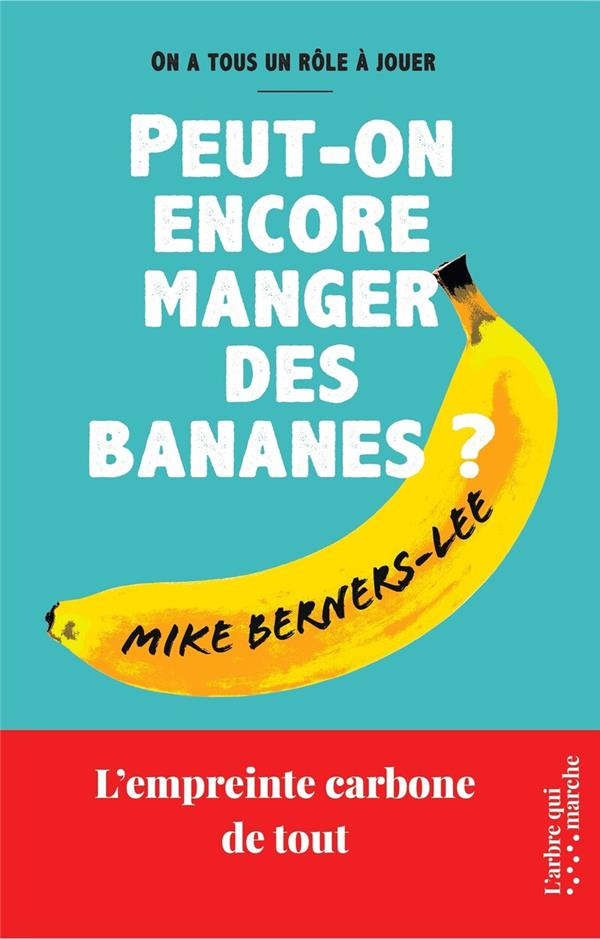 Peut-on encore manger des bananes ? L'empreinte carbone de tout