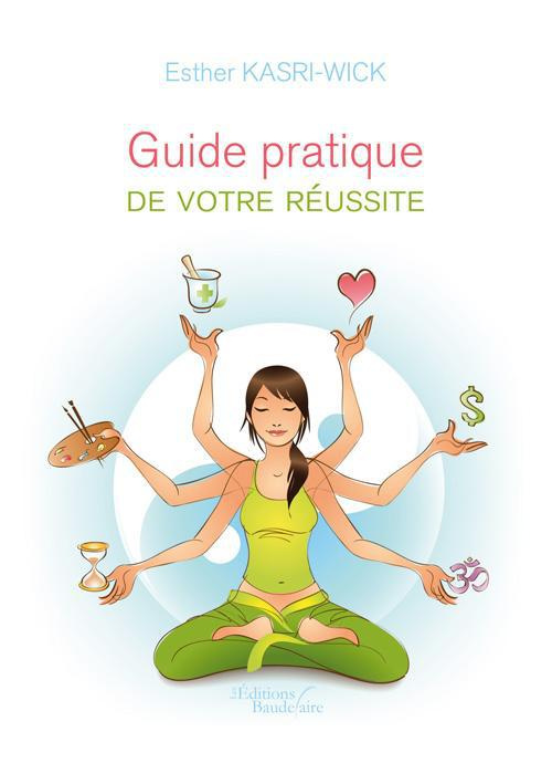 Guide pratique de votre réussite