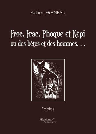 Froc, frac, phoque et kepi ou des bêtes et des hommes