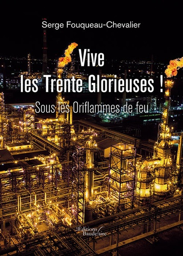 Vive les trente glorieuses ! Sous les oriflammes de feu