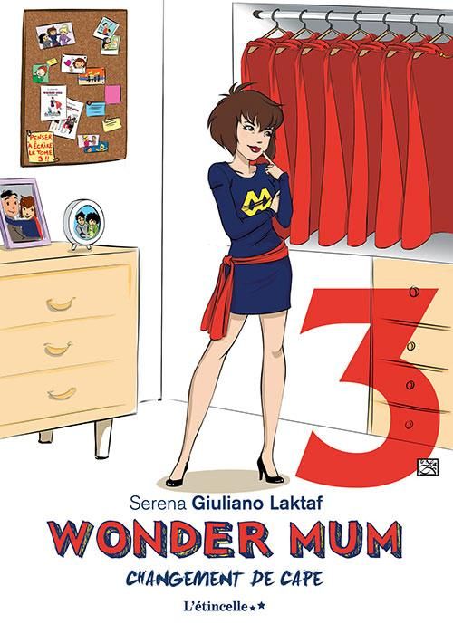 Wonder Mum. Tome 3, Changement de cape