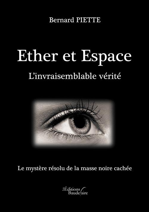 Ether et Espace. L'invraisemblable vérité