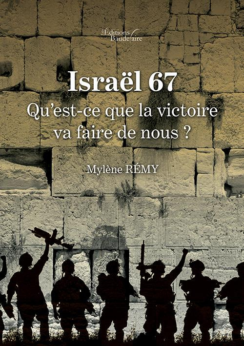 ISRAEL 67 : QU'EST-CE QUE LA VICTOIRE VA FAIRE DE NOUS ?