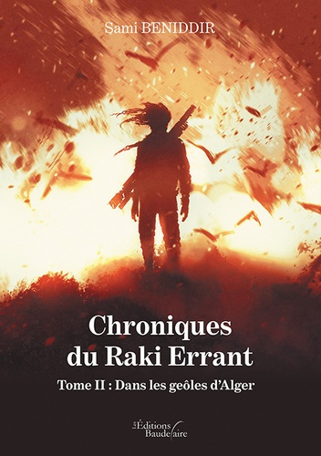 Chroniques du Raki errant Tome 2 : Dans les geôles d'Alger