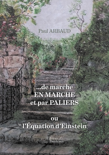...De marche en marche et par paliers. Ou l'équation d'Einstein