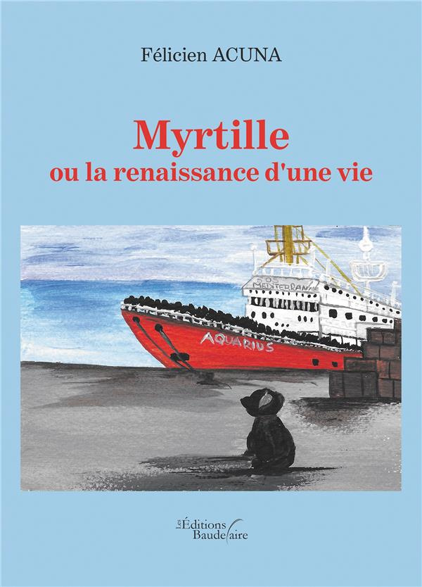 MYRTILLE OU LA RENAISSANCE D'UNE VIE