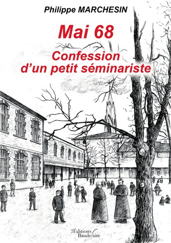 Mai 68 confession d'un petit séminariste
