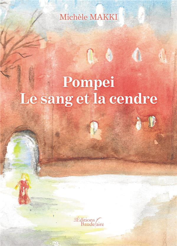 Pompei. Le sang et la cendre