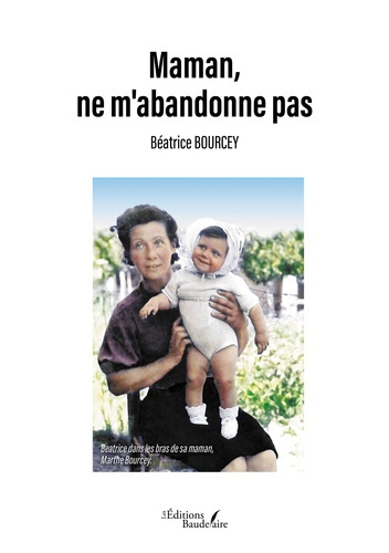Maman, ne m'abandonne pas