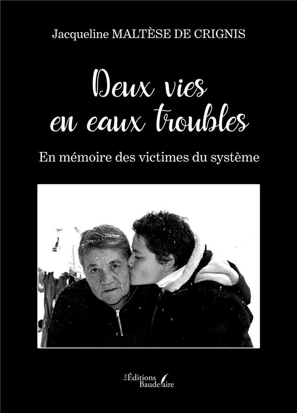 Deux vies en eaux troubles. En mémoire des victimes du système