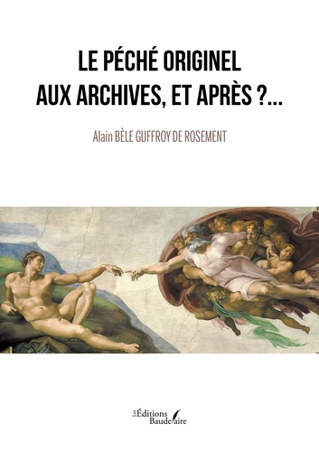 Le Péché Originel aux archives, et Après ?
