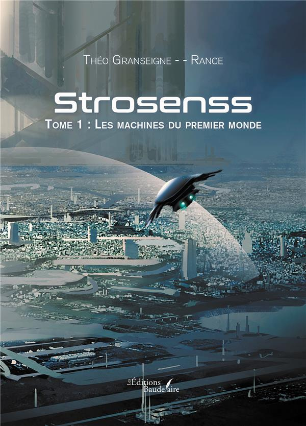Strosenss. Tome 1, Les machines du premier monde