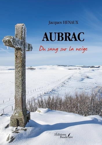 Aubrac. Du sang sur la neige